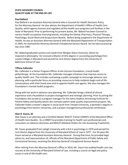 STATE ADVISORY COUNCIL QUALITY CARE at the END-OF-LIFE Paul Ballard Paul Ballard Is an Assistant Attorney General Who Is Counsel