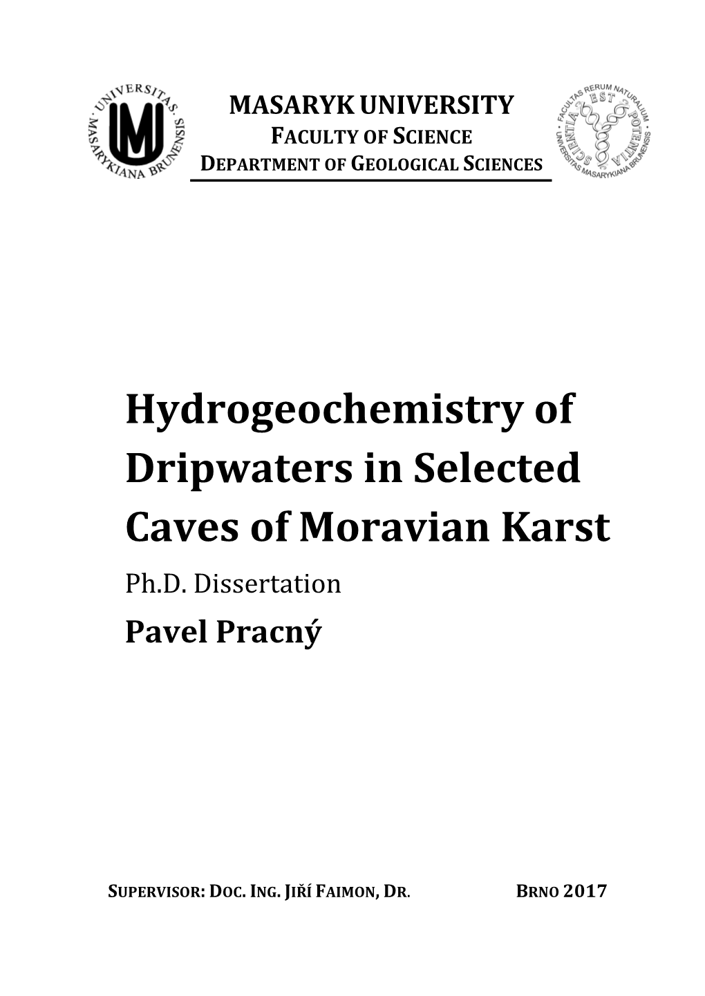 Hydrogeochemistry of Dripwaters in Selected Caves of Moravian Karst Ph D Dissertation