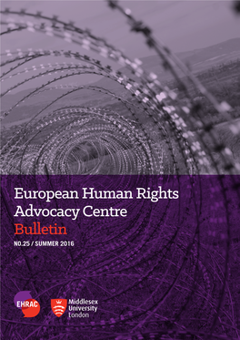 European Human Rights Advocacy Centre Bulletin NO.25 / SUMMER 2016 ARTICLES