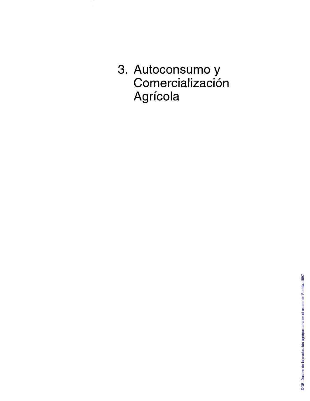 Destino De La Producción Agropecuaria En El Estado De Puebla