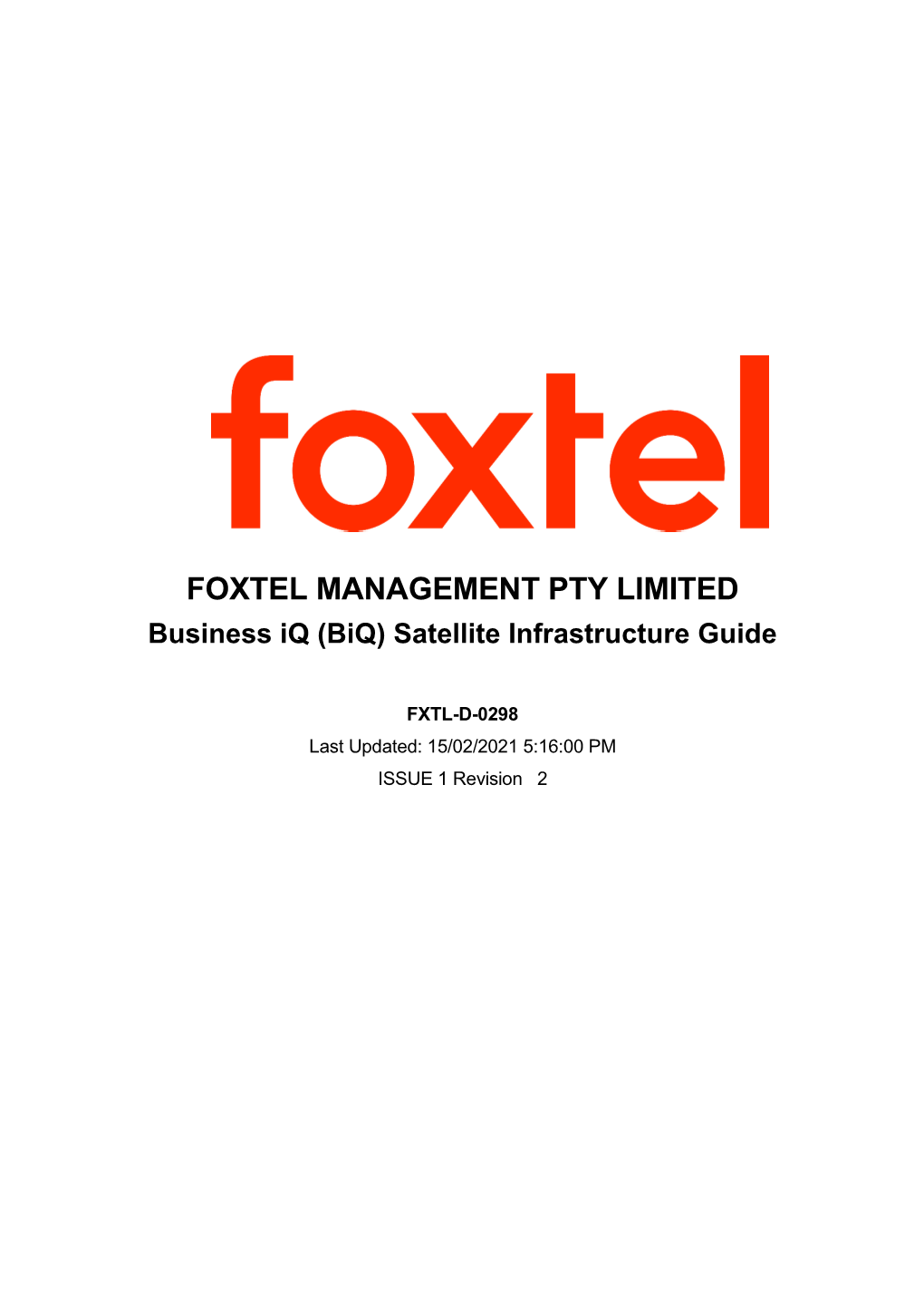 FOXTEL MANAGEMENT PTY LIMITED Business Iq (Biq) Satellite Infrastructure Guide