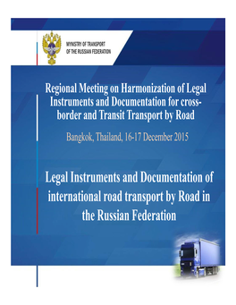 Legal Instruments and Documentation of International Road Transport by Road in the Russian Federation Bilateral Agreements of the Russian Federation