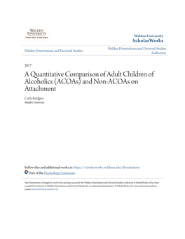 A Quantitative Comparison of Adult Children of Alcoholics (Acoas) and Non-Acoas on Attachment Carly Rodgers Walden University