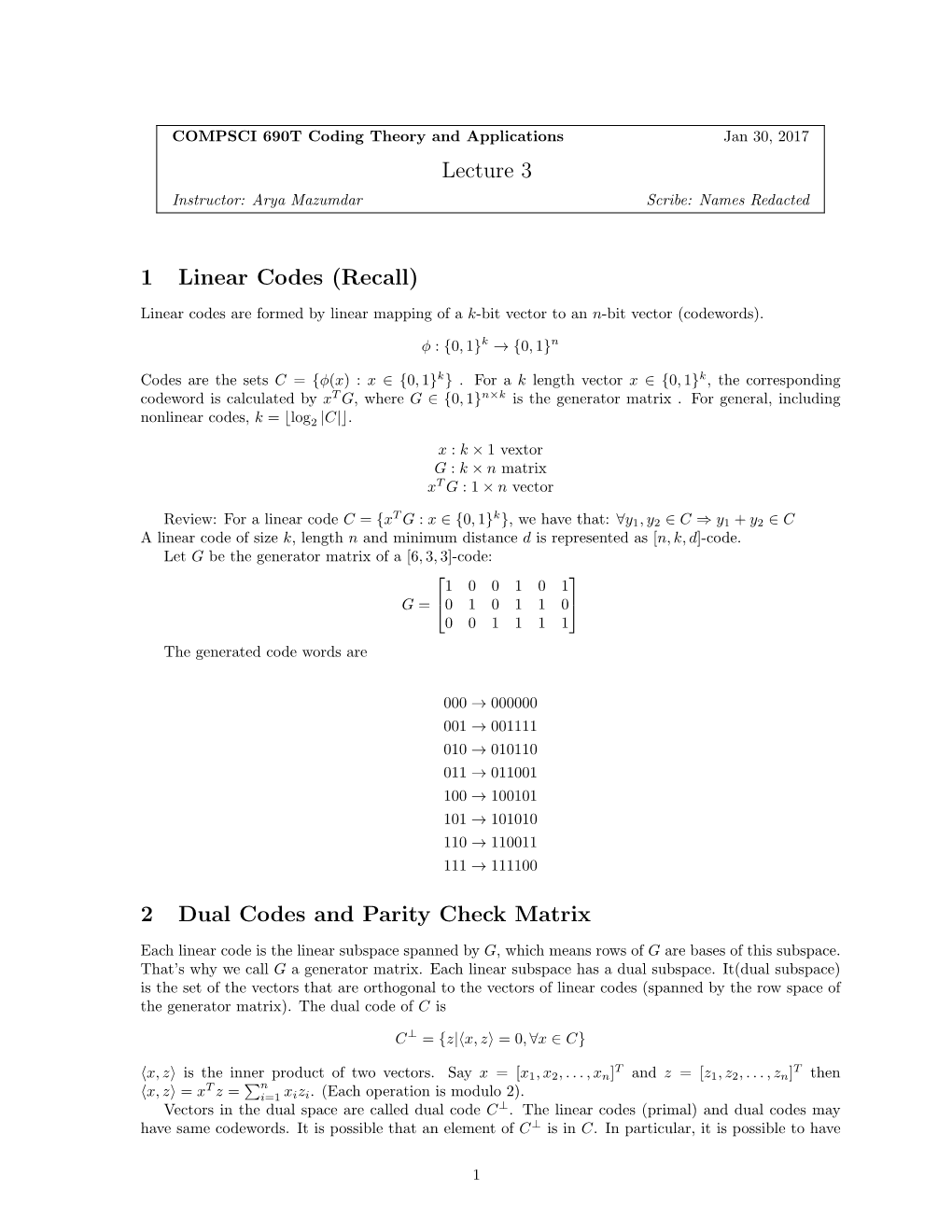 Lecture 3 1 Linear Codes (Recall) 2 Dual Codes and Parity Check Matrix