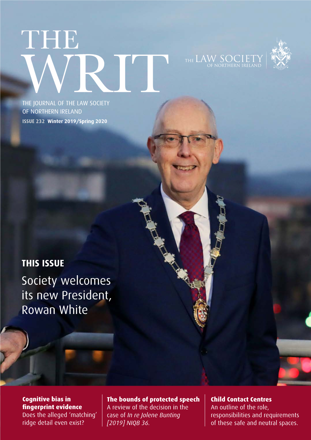 WRIT the JOURNAL of the LAW SOCIETY of NORTHERN IRELAND ISSUE 232 Winter 2019/Spring 2020