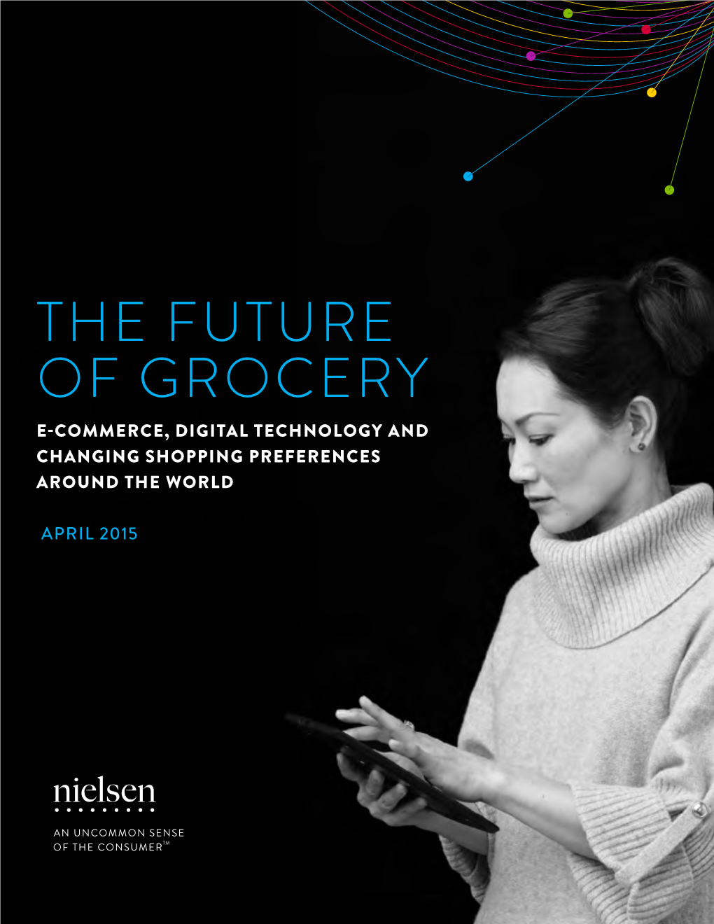 The Future of Grocery E-Commerce, Digital Technology and Changing Shopping Preferences Around the World