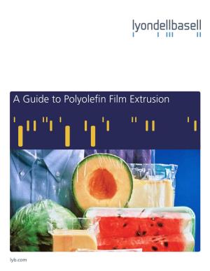A Guide to Polyolefin Film Extrusion