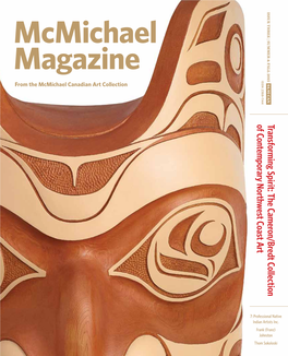 Mcmichael Magazine ISSN 2368-1144 from the Mcmichael Canadian Art Collection of Contemporary Northwest Coast Art Transforming Spirit: the Cameron/Bredt Collection