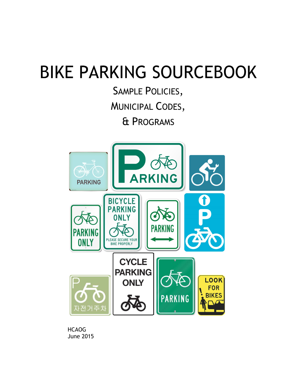 Bike Parking Sourcebook Sample Policies, Municipal Codes, & Programs