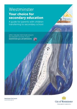 Your Choice for Secondary Education a Guide for Parents with Children Transferring to Secondary School