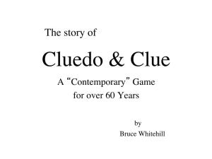 The Story of Cluedo & Clue a “Contemporary” Game for Over 60 Years