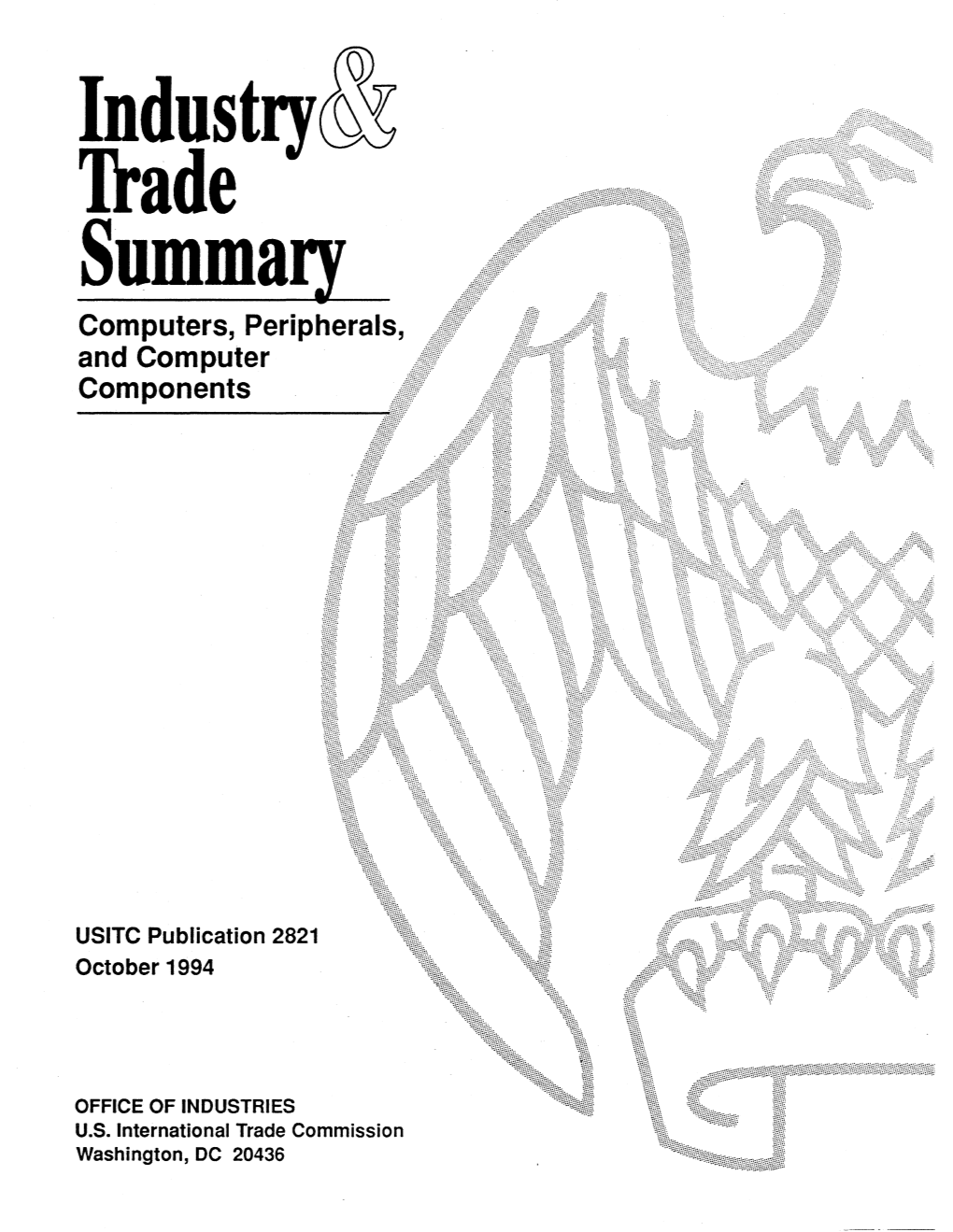 Industry and Trade Summary Series of Informational Reports on the Thousands of Products Imported Into and Exported from the United States
