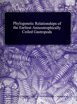Phylogenetic Relationships of the Earliest Anisostrophically Coiled Gastropods SERIES PUBLICATIONS of the SMITHSONIAN INSTITUTION