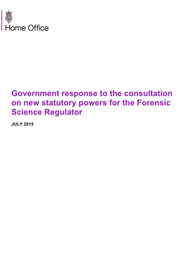 Government Response to the Consultation on New Statutory Powers for the Forensic Science Regulator