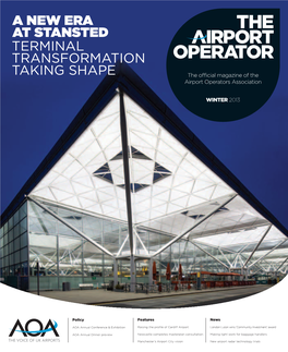 A New Era at Stansted Terminal Transformation Taking Shape the Official Magazine of the Airport Operators Association