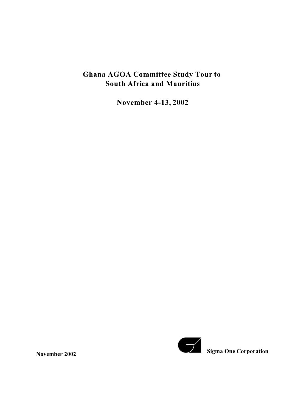 Ghana AGOA Committee Study Tour to South Africa and Mauritius November 4-13, 2002