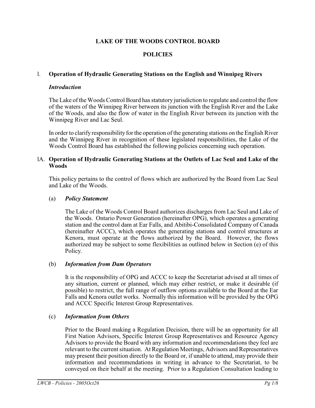 LAKE of the WOODS CONTROL BOARD POLICIES L. Operation of Hydraulic Generating Stations on the English and Winnipeg Rivers Introd