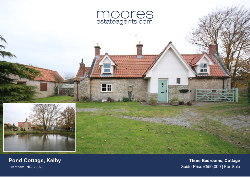 Pond Cottage, Kelby Three Bedrooms, Cottage Grantham, NG32 3AJ Guide Price £550,000 | for Sale