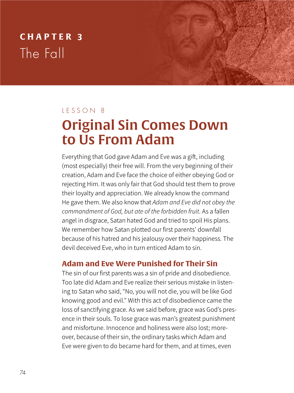 The Consequences of Venial Sin It Can Be Tempting to Think That Venial Sins Are Not a Big Deal