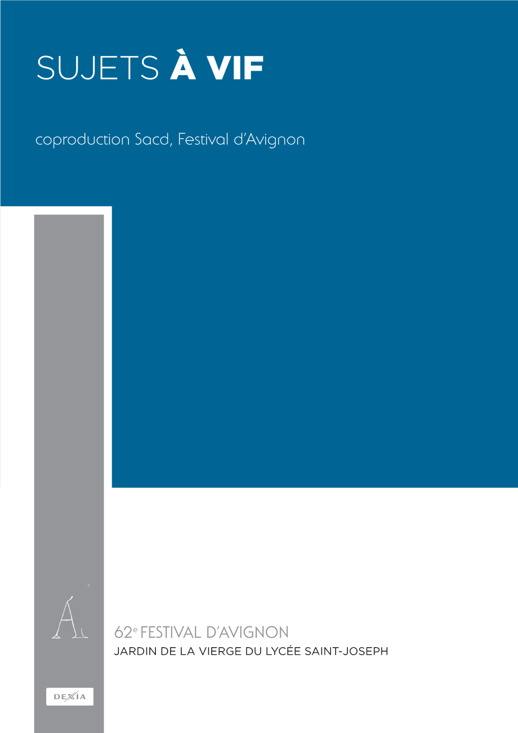 SUJETS À VIF Coproduction Sacd, Festival D’Avignon
