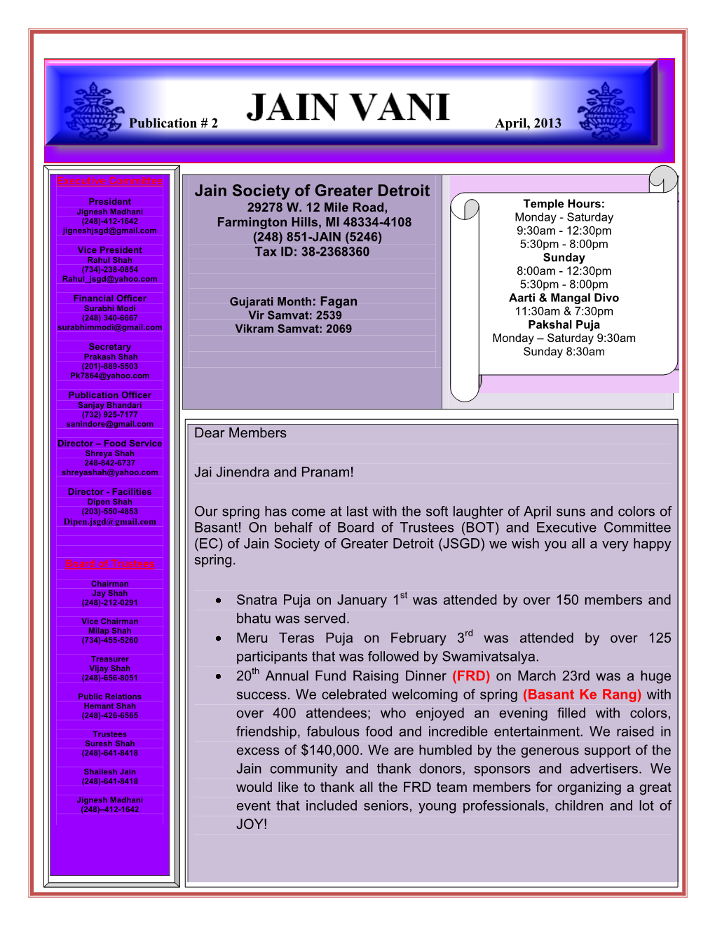 Jain Society of Greater Detroit President Temple Hours: Jignesh Madhani 29278 W