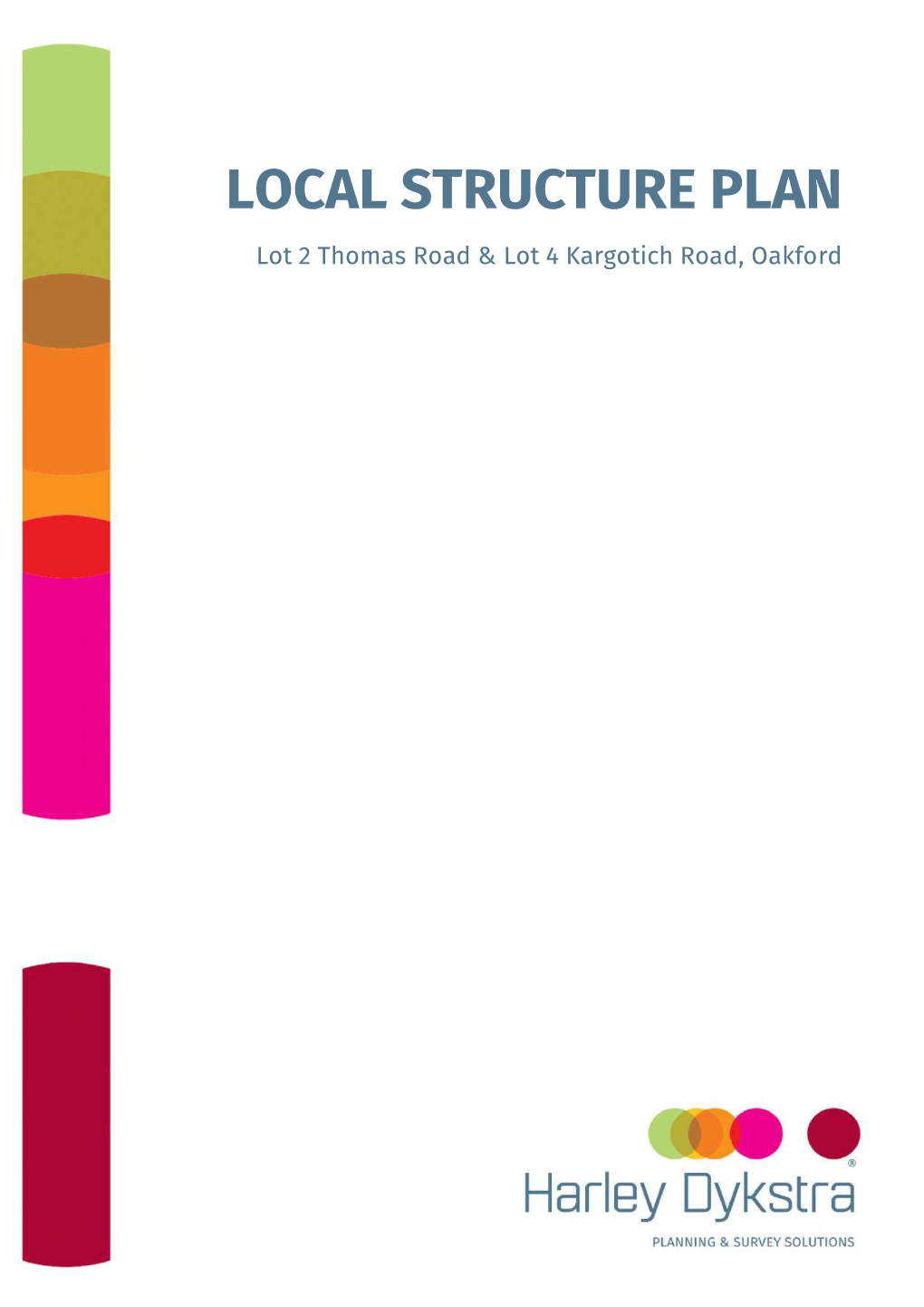 LOCAL STRUCTURE PLAN Lot 2 Thomas Road & Lot 4 Kargotich Road, Oakford