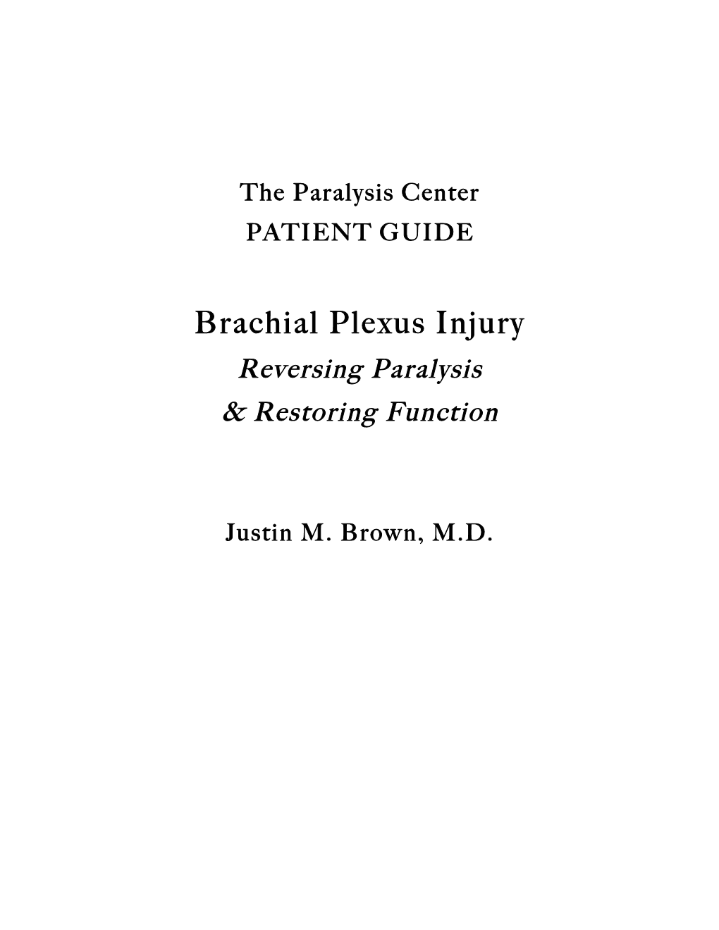 Brachial Plexus Injury Reversing Paralysis & Restoring Function