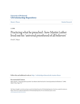 Practicing What He Preached : How Martin Luther Lived out His "Universal Priesthood of All Believers" David C