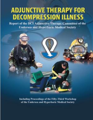 Report of the Decompression Illness Adjunctive Therapy Committee of the Undersea and Hyperbaric Medical Society