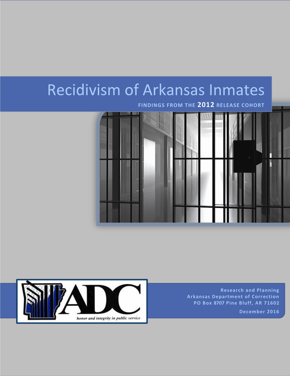 Recidivism of Arkansas Inmates FINDINGS from the 2012 RELEASE COHORT