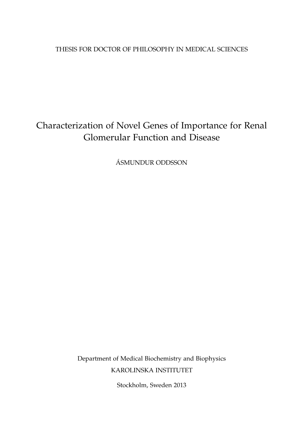 Characterization of Novel Genes of Importance for Renal Glomerular Function and Disease