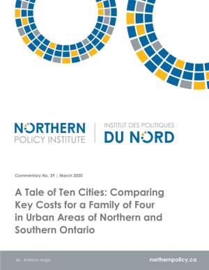 A Tale of Ten Cities: Comparing Key Costs for a Family of Four in Urban Areas of Northern and Southern Ontario