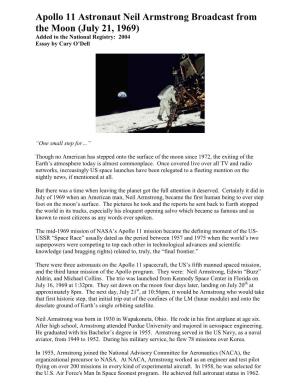 Apollo 11 Astronaut Neil Armstrong Broadcast from the Moon (July 21, 1969) Added to the National Registry: 2004 Essay by Cary O’Dell