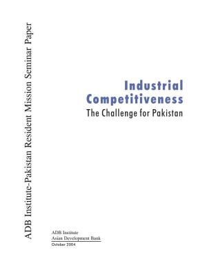 Industrial Competitiveness: the Challenge for Pakistan”, Was Held in Islamabad, Lahore and Karachi Respectively in November 2003