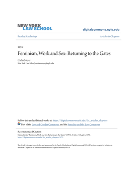 Feminism, Work and Sex: Returning to the Gates Carlin Meyer New York Law School, Carlin.Meyer@Nyls.Edu
