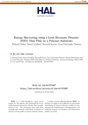 Energy Harvesting Using a Lead Zirconate Titanate (PZT) Thin Film on a Polymer Substrate Thibault Dufay, Benoit Guiffard, Raynald Seveno, Jean-Christophe Thomas