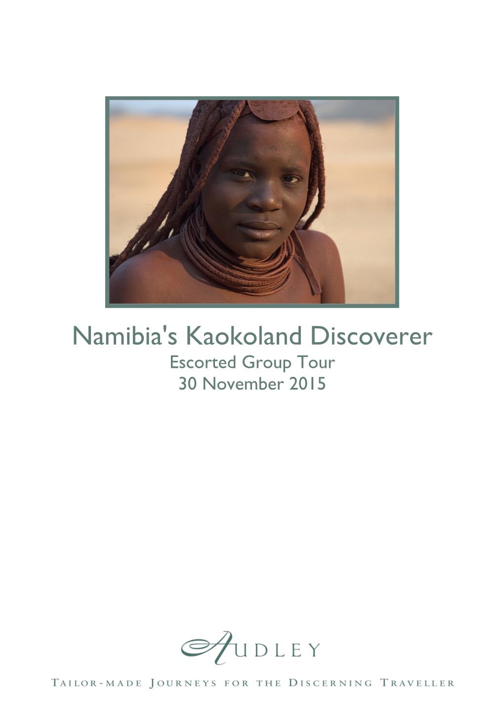 Namibia's Kaokoland Discoverer Escorted Group Tour