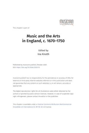 Music and the Arts in England, C. 1670–1750