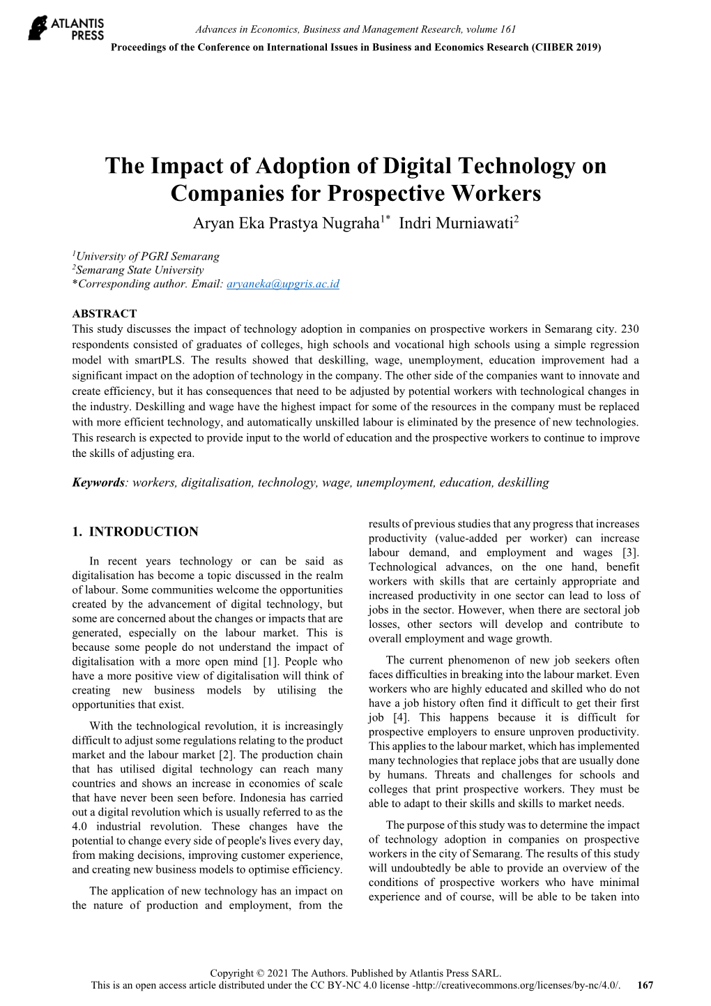 The Impact of Adoption of Digital Technology on Companies for Prospective Workers Aryan Eka Prastya Nugraha1* Indri Murniawati2