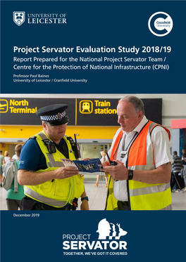 Project Servator Evaluation Study 2018/19 Report Prepared for the National Project Servator Team / Centre for the Protection of National Infrastructure (CPNI)