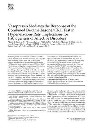 Vasopressin Mediates the Response of the Combined Dexamethasone/CRH Test in Hyper-Anxious Rats: Implications for Pathogenesis of Affective Disorders Martin E