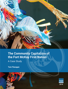 The Community Capitalism of the Fort Mckay First Nation a Case Study