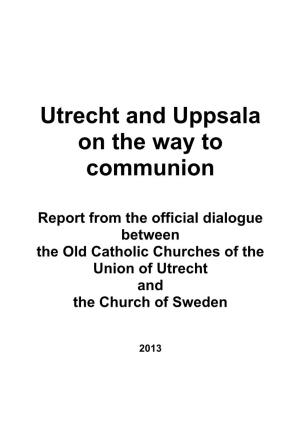 Utrecht and Uppsala in Communion