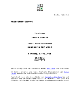 PRESSEMITTEILUNG JULIEN CARLES HANNAH in the WARS Samstag, 13.06.2015 19:00Uhr MONTOYA