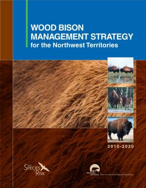 Wood Bison Management Strategy for the Northwest Territories 2010