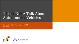 This Is Not a Talk About Autonomous Vehicles