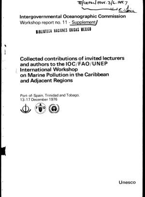 Collected Contributions of Invited Lecturers and Authors to the 10C/FAO/U N EP International Workshop on Marine Pollution in the Caribbean and Adjacent Regions