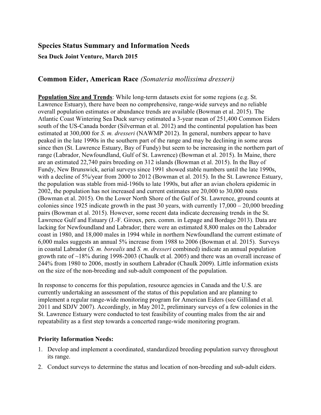 Species Status Summary and Information Needs Common Eider, American Race (Somateria Mollissima Dresseri)