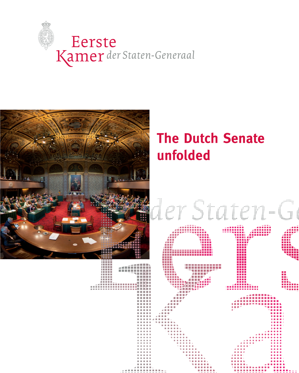 The Dutch Senate Unfolded Legislative Role