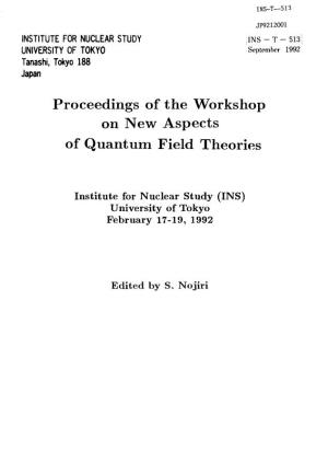 Proceedings of the Workshop on New Aspects of Quantum Field Theories